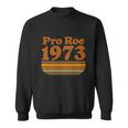 Pro Roe 1973 Retro Vintage Design Sweatshirt