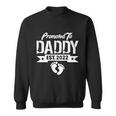Promoted To Daddy Est Sweatshirt