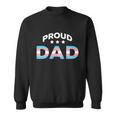 Proud Dad Of Transgender Lgbt Trans Flag Meaningful Gift Design Funny Gift Sweatshirt