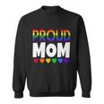 Proud Lgbtq Mom Funny Gift For Pride Month March Gift Sweatshirt