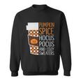 Pumpkin Spice Hocus Pocus And Cozy Sweaters Halloween Quote Sweatshirt