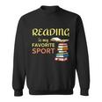 Reading Is My Favorite Sport A Cute And Funny Gift For Bookworm Book Lovers Book Sweatshirt
