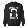 Respect The Mullet Tshirt Sweatshirt