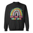 Roe Your Vote Rainbow Retro Pro Choice Womens Rights Sweatshirt