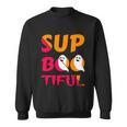 Sup Boo Tiful Halloween Quote Sweatshirt