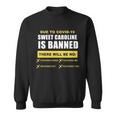 Sweet Caroline Is Banned Funny Pandemic Tshirt Sweatshirt