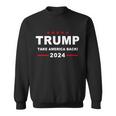 Trump 2024 Take America Back V2 Sweatshirt