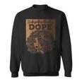 Unapologetically Dope Black Afro Melanin Queen African Pride Men Women Sweatshirt Graphic Print Unisex