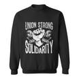 Union Strong Solidarity Labor Day Worker Proud Laborer Gift V2 Sweatshirt