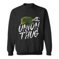 Union Thug Labor Day Skilled Union Laborer Worker Gift V2 Sweatshirt