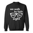 Walk By Faith Not By Sight Christian Tshirt Sweatshirt