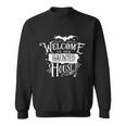 Welcome To Our Haunted House Halloween Quote Sweatshirt