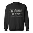 With Sorrow We Dissent Shirt Womens Rights Sweatshirt