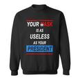 Your Mask Is As Useless As Your President V2 Sweatshirt