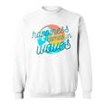 Ocean Wave Sunset  Happiness Comes In Waves Summer Gift Sweatshirt