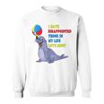 I Have Disappointed Those In My Life I Love Most  V2 Sweatshirt