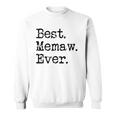 Womens Best Memaw Ever Grandmother Grandma Gift From Grandchildren Sweatshirt