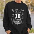 10Th Birthday Funny Gift Great Gift This Girl Is Now 10 Double Digits Cute Gift Sweatshirt Gifts for Him