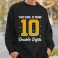 10Th Birthday Glow Party This Girl Is Now 10 Double Digits Gift Sweatshirt Gifts for Him
