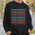 Abortion Is Healthcare Colorful Retro Sweatshirt Gifts for Him