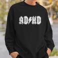 Adhd Add Parody Rock And Roll Entourage Music Funny Sweatshirt Gifts for Him