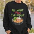 All I Want Pho Christmas Vietnamese Cuisine Bowl Noodles Graphic Design Printed Casual Daily Basic Sweatshirt Gifts for Him