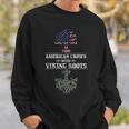 American Grown With Viking Roots Sweatshirt Gifts for Him
