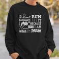 Awesome Quote For Runners &8211 Why I Run Sweatshirt Gifts for Him