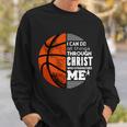 Basketball Faith All Things Through Christ Sweatshirt Gifts for Him