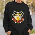 Beer Drinking Funny Its A Bad Day To Be A Beer Sweatshirt Gifts for Him