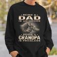 Being A Dad Is An Honor Being A Grandpa Is Priceless Grandpa Gift Sweatshirt Gifts for Him