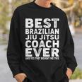 Best Coach Ever And Bought Me This Jiu Jitsu Coach Sweatshirt Gifts for Him