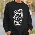 Best Father Ever Fathers Day Gift For Dad Daddy Funny Quote Graphic Design Printed Casual Daily Basic Sweatshirt Gifts for Him