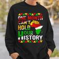 Black History Month One Month Cant Hold Our History Sweatshirt Gifts for Him