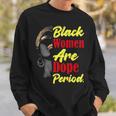 Black Women Are Dope Period Graphic Design Printed Casual Daily Basic Sweatshirt Gifts for Him