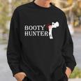 Booty Hunter Funny Tshirt Sweatshirt Gifts for Him