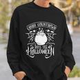 Candy Countdown Days Till Halloween Funny Halloween Quote V3 Sweatshirt Gifts for Him