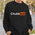 Chubbhub Chubb Hub Funny Tshirt Sweatshirt Gifts for Him
