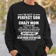 Crazy Mom And Perfect Son Funny Quote Tshirt Sweatshirt Gifts for Him