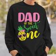 Dad Of The Sweet One Pineapple 1St Birthday Girl First Sweatshirt Gifts for Him
