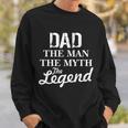 Dad The Man Myth Legend Tshirt Sweatshirt Gifts for Him