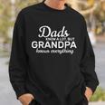 Dads Know A Lot But Grandpa Knows Everything Sweatshirt Gifts for Him