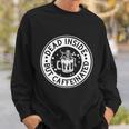 Dead Inside But Caffeinated Halloween Quote Sweatshirt Gifts for Him