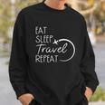 Eat Sleep Travel Repeat Vacation Sweatshirt Gifts for Him