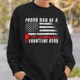 Firefighter Proud Dad Of A Hero Firefighter Father Fire Dad Sweatshirt Gifts for Him