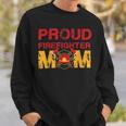 Firefighter Proud Firefighter Mom Fireman Hero Sweatshirt Gifts for Him