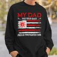 Firefighter Retro My Dad Has Your Back Proud Firefighter Son Us Flag V2 Sweatshirt Gifts for Him