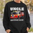 Firefighter Uncle Birthday Crew Fire Truck Firefighter Fireman Party V2 Sweatshirt Gifts for Him