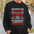 Firefighters Son My Dad Risks His Life To Save Stransgers Sweatshirt Gifts for Him