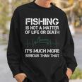 Fishing - Life Or Death Sweatshirt Gifts for Him